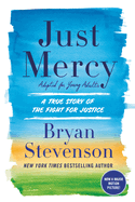 Just Mercy (Adapted for Young Adults): A True Story of the Fight for Justice by