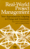 Real-World Project Management: New Approaces for Adapting to Change & Uncertainty