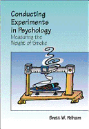 Conducting Research in Psychology: Measuring the Weight of Smoke