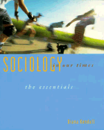 Sociology in Our Times: The Essentials