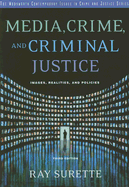 Media, Crime, and Criminal Justice: Images, Realities, and Policies