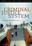 The Criminal Justice System: Politics and Policies