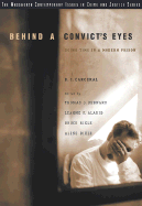 Behind a Convict's Eyes: Doing Time in a Modern Prison