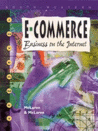 E-Commerce: Business on the Internet Constance H. McLaren and Bruce J. McLaren