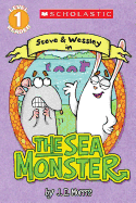 scholastic reader level 1 the sea monster a steve and wessley reader