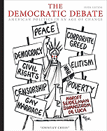The Democratic Debate: American Politics in an Age of Change