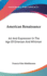 American renaissance; art and expression in the age of Emerson and Whitman