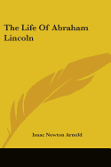 The Life of Abraham Lincoln