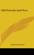 Old Friends and New