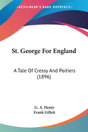 St. George for England: A Tale of Cressy and Poitiers