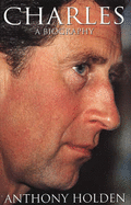 Charles: A Biography