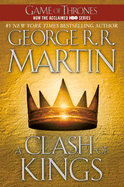 A Clash of Kings (HBO Tie-In Edition): A Song of Ice and Fire: Book Two