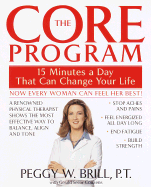 The Core Program: Fifteen Minutes a Day That Can Change Your Life