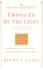 Embraced by the Light