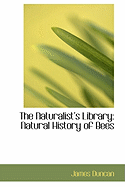 The Naturalista 's Library: Natural History of Bees