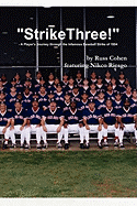 Strike Three! - A Player's Journey Through the Infamous Baseball Strike of 1994