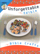 Unforgettable Edible Bible Crafts: 64 Pages Reproducible Patterns