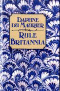 Rule Britannia; A Novel