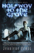 Halfway to the Grave: Halfway to the Grave Bk. 1: A Night Huntress Novel