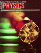 Revised Nuffield Advanced Physics: Units A-G Gde. 1
