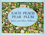 Each Peach Pear Plum