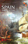 Spain, 1469-1714: A Society of Conflict
