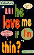 Will He Love Me if I'm Thin?