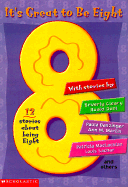 It's Great to Be Eight