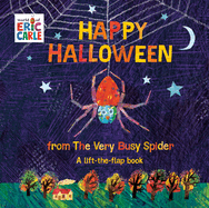 happy halloween from the very busy spider a lift the flap book