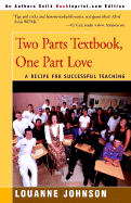 Two Parts Textbook, One Part Love: A Recipe for Successful Teaching