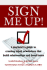Sign Me Up!: A Marketer's Guide to Creating Email Newsletters That Build Relationships and Boost Sales
