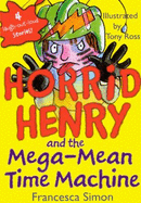 Horrid Henry and the Mega-Mean Time Machine