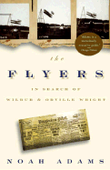 The Flyers: In Search of Wilbur & Orville Wright