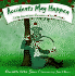 Accidents May Happen: Fifty Inventions Discovered by Mistake