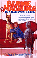 Bernie Magruder and the Haunted Hotel