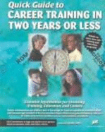 Quick Guide to Career Training in Two Years or Less