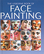 The Usborne Book of Face Painting