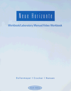 Neue Horizonte: Workbook/Laboratory Manual/Video Workbook