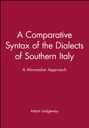 A Comparative Syntax of the Dialects of Southern Italy: Dialogue, Narrative, and Writing