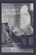 Medieval Heresy: Popular Movements from the Gregorian Reform to the Reformation