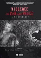 Violence in War and Peace: An Anthology