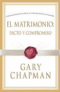 El Matrimonio: Pacto y Compromiso