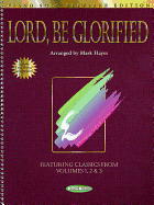 Lord, Be Glorified - Keepsake Edition (Piano Solo) Mark Hayes and Hal Leonard Corp.