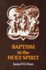 Baptism in the Holy Spirit: A Re-examination of the New Testament Teaching on the Gift of the Spirit in Relation to Pentecostalism Today