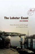 The Lobster Coast: Rebels, Rusticators, and the Struggle for a Forgotten Frontier