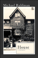 House: A Memoir