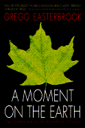 A Moment on the Earth: 9the Coming Age of Environmental Optimism