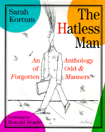 The Hatless Man: 8an Anthology of Odd and Forgotten Manners