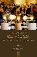 The Last Days of Haute Cuisine
