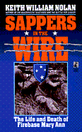 Sappers in the Wire: The Life and Death of Firebase Mary Ann